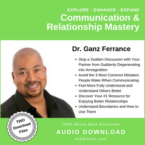 Communication and Relationship Mastery© (audio) - AskDrGanz.com