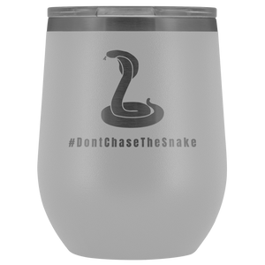 Don't Chase The Snake© - Polar Camel™ Wine Tumbler - AskDrGanz.com