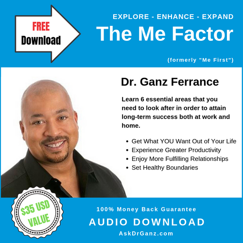 The Me Factor© (audio) - AskDrGanz.com