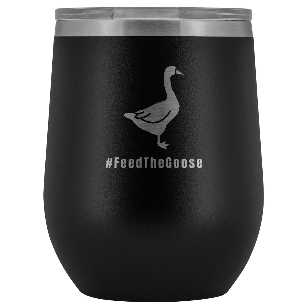 Feed The Goose© - Polar Camel™ Wine Tumbler - AskDrGanz.com